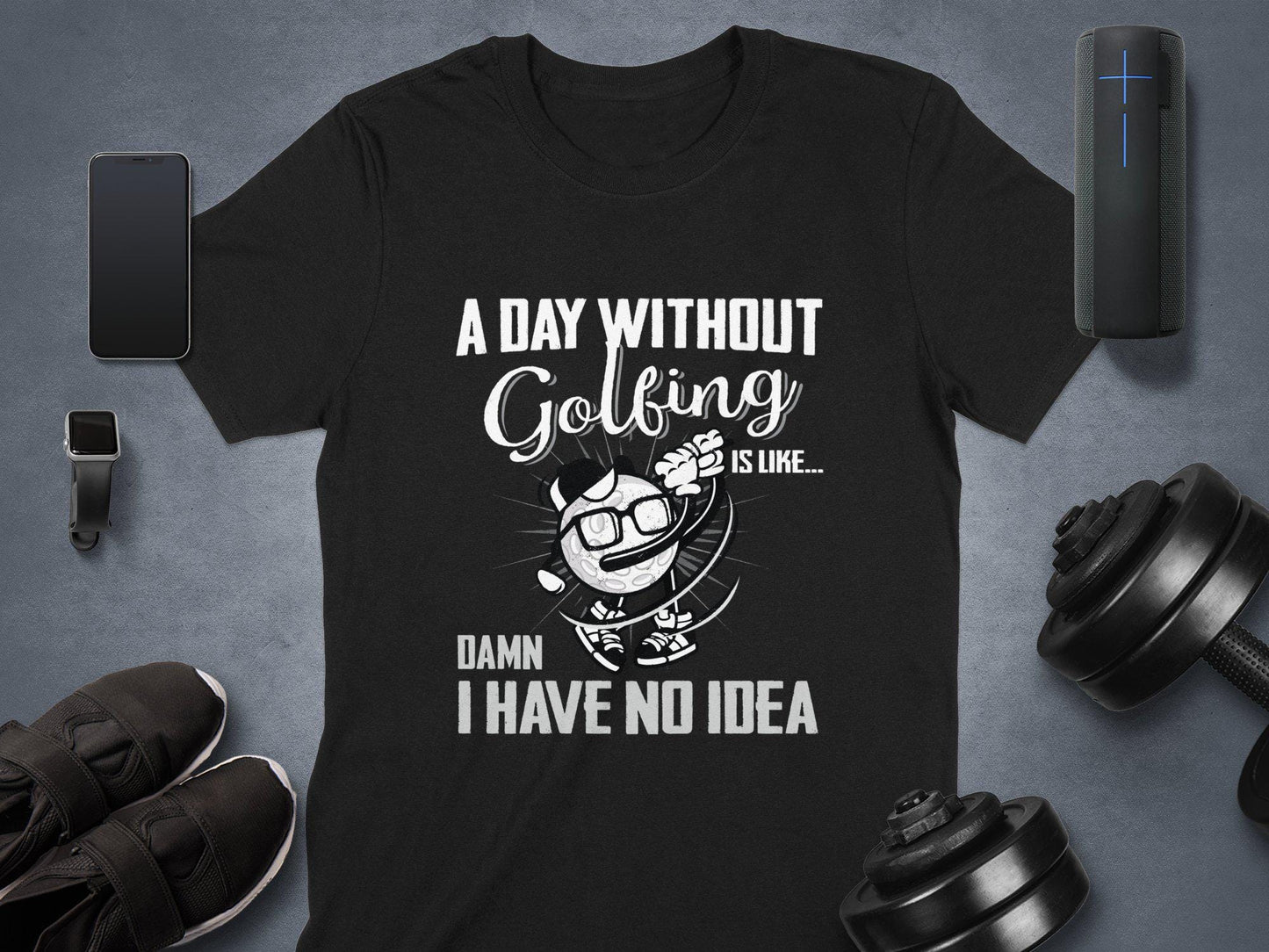Funny Golf T-Shirt: "A Day Without Golfing" Tee for Dad