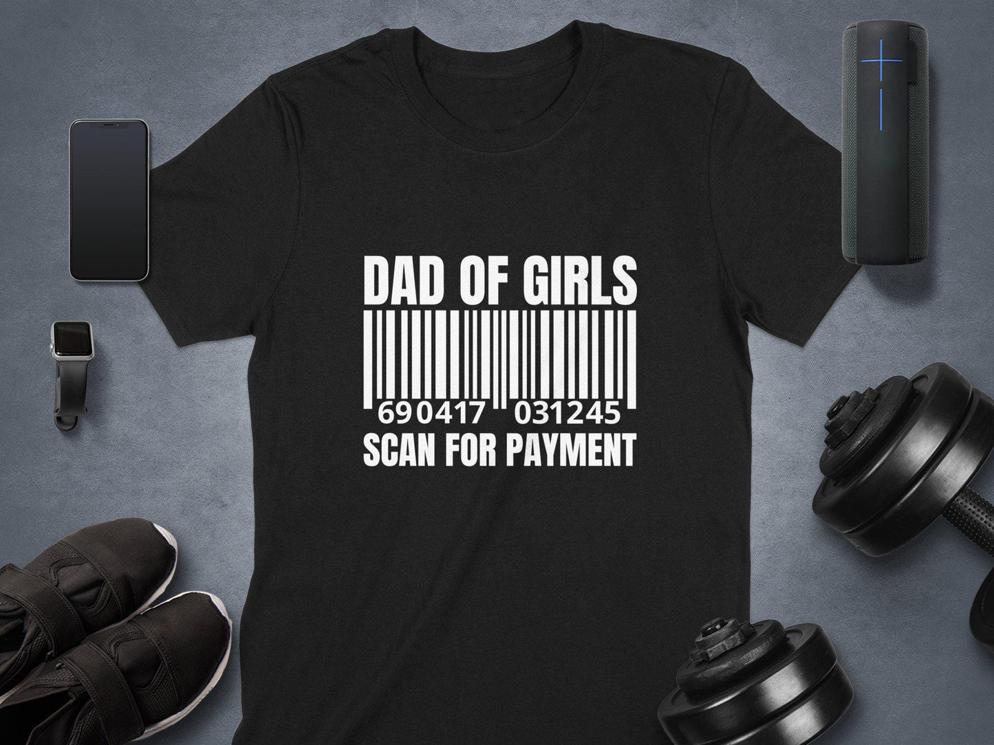 Dad of Girls T-Shirt, Scan for Payment, Funny Barcode, Fathers Day Gift, Girl Dad Tee, Gift for Dad, Mens TShirts, Novelty Shirt