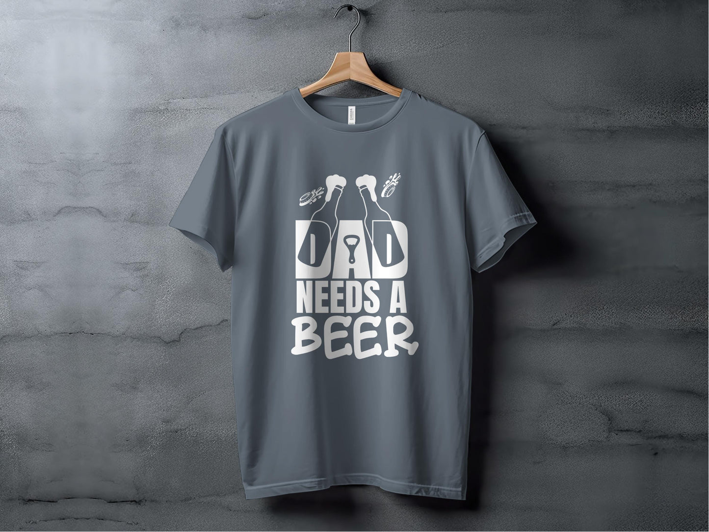 Dad Needs A Beer T-Shirts, Fathers Day Gift, Funny Dad Shirt, Beer Lover Tees, Gift For Dad, Dad Birthday Gift, Beer T-Shirts