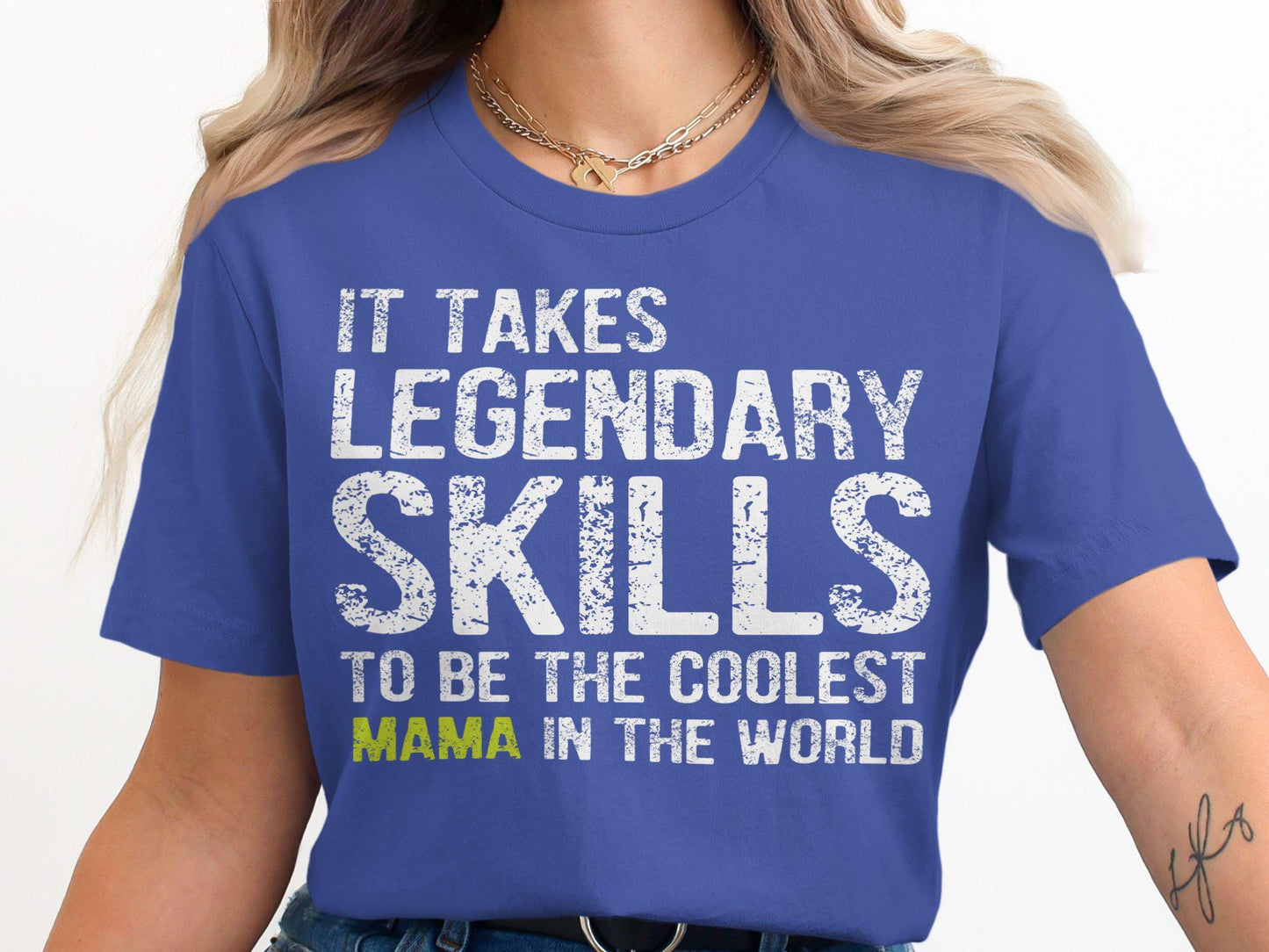 Coolest Mama T-Shirts, Legendary Skills, Gift for Mom, Mothers Day, Trendy Tee, Cool Mother, Mama Shirt, Awesome Mother Tee
