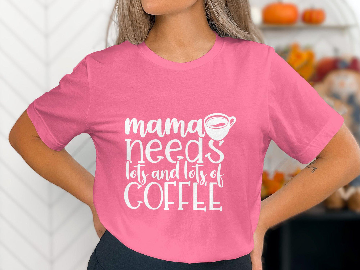 Mama Needs Coffee T-Shirt: Funny Mom Life Tee