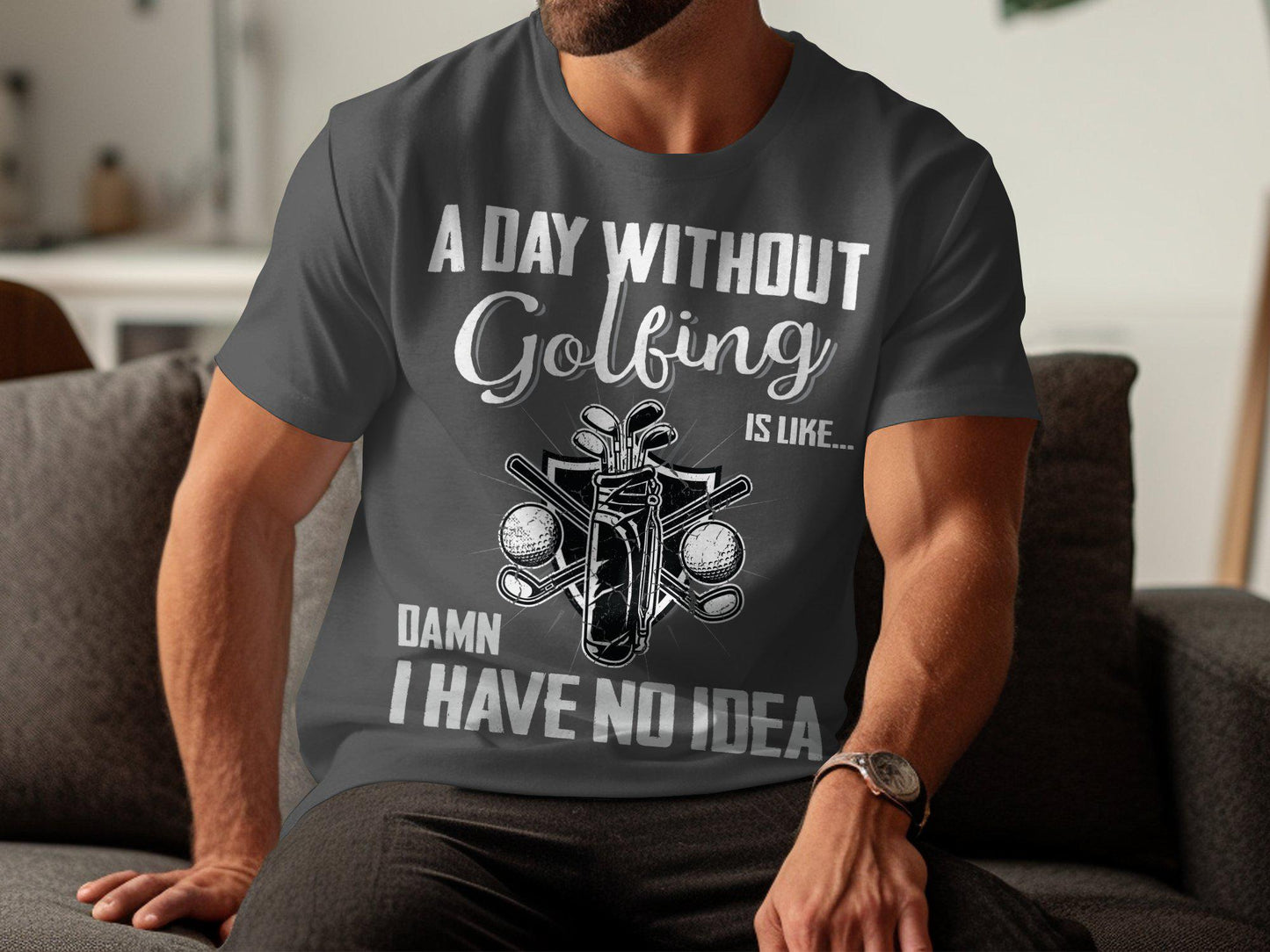 Funny Golf T-Shirt: 'A Day Without Golfing' Tee for Dad