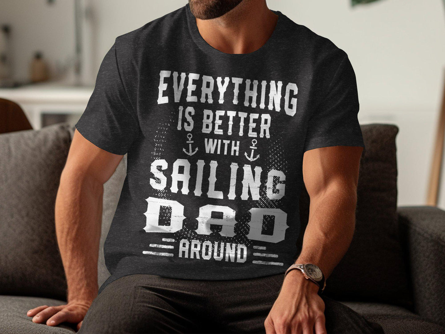 Sailing Dad T-Shirt: Nautical Gift for Father's Day