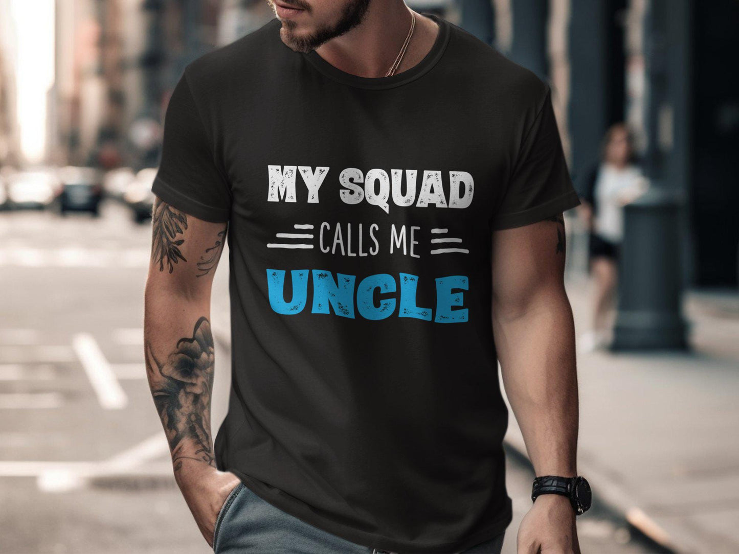 My Squad Calls Me Uncle T-Shirts, Gift for Dad, Fathers Day, Uncle Shirt, Cool Uncle, Fun Uncle Gifts, Best Uncle Ever