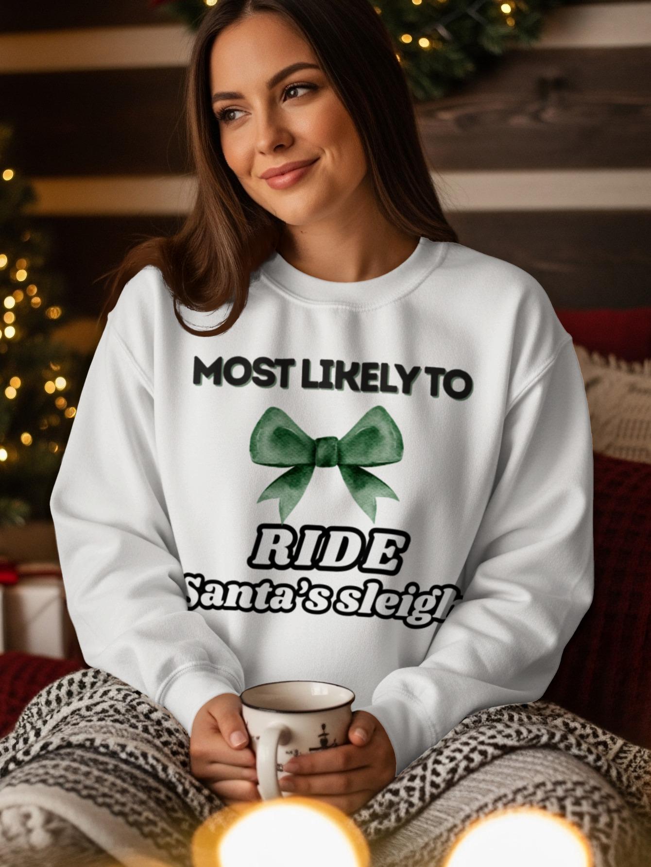 Most Likely to Ride Santa's Sleigh T-Shirt, Funny Christmas Tee