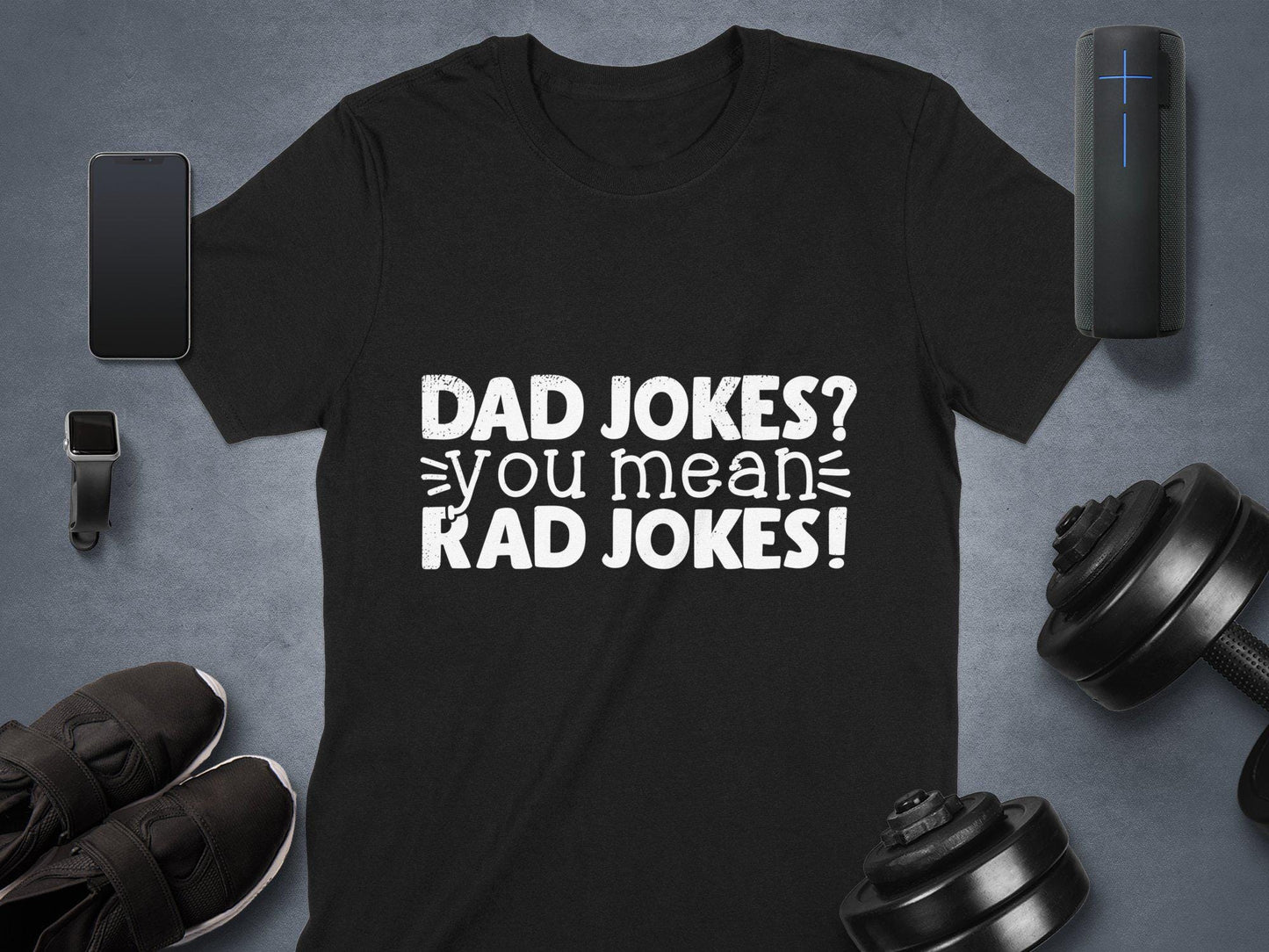 Dad Jokes You Mean Rad Jokes T-Shirts, Funny Dad Gift, Dad Joke Shirt, Gift for Dad, Best Dad Ever, Dad T Shirts, Funny Tee