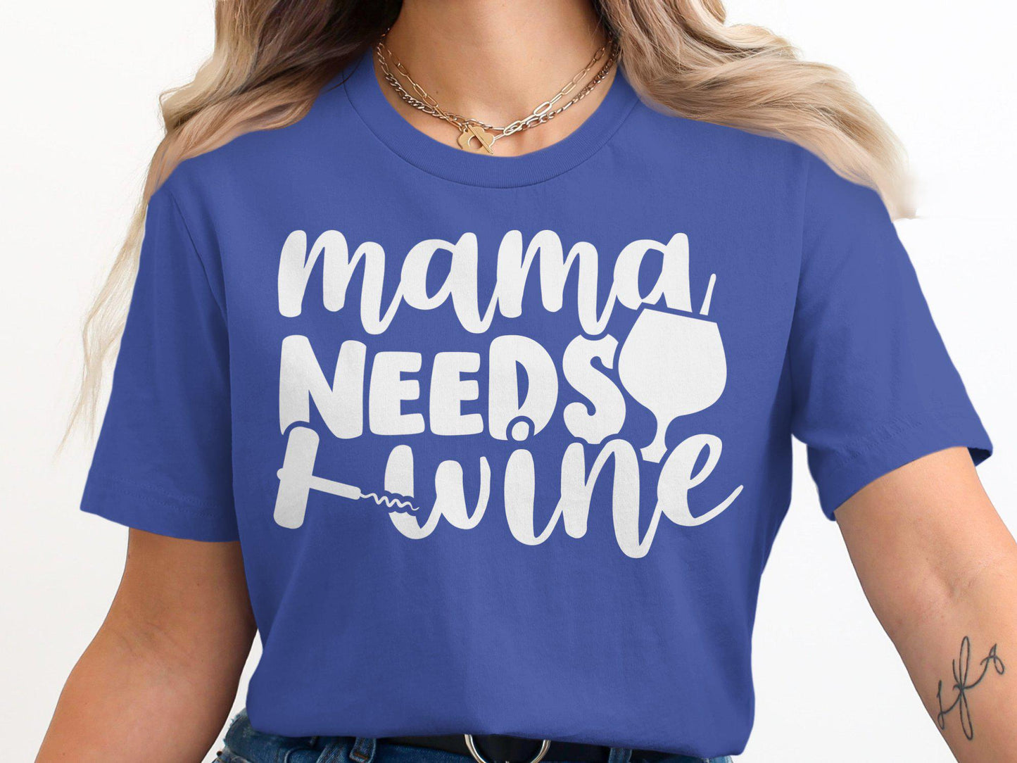 Mama Needs Wine T-Shirt: Funny Mom Graphic Tee