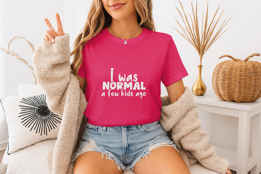 I Was Normal a Few Kids Ago T-Shirts, Funny Mom Tee, Gift for Mom, Mother's Day Gift, Mom Life, New Mom, Cute Shirt, Trendy, Humor