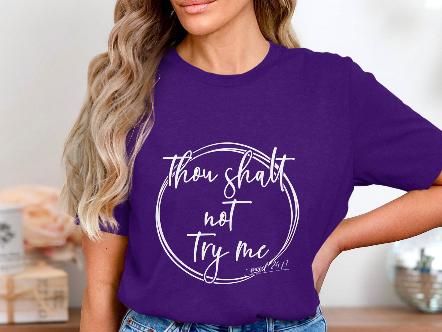 Sarcastic Mom T-Shirt: Thou Shalt Not Try Me, Funny Graphic Tee