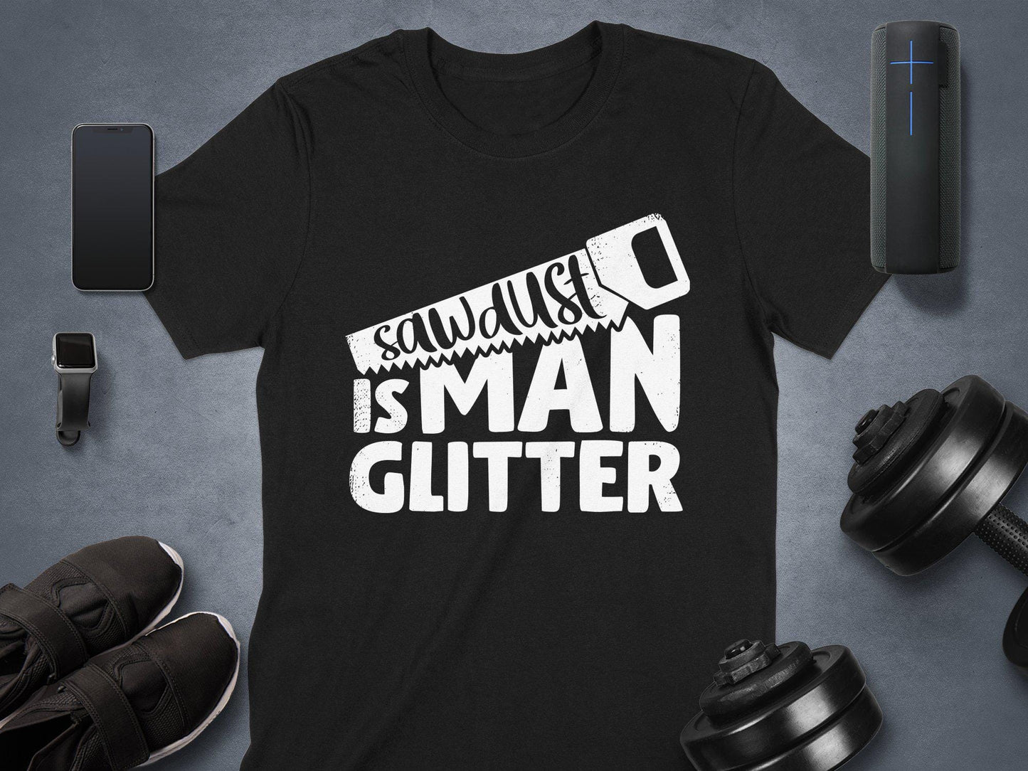 Sawdust is Man Glitter T-Shirt, Funny Carpenter Tee, Gift for Dad, Fathers Day Gift, Woodworking Shirt, Handyman T Shirt