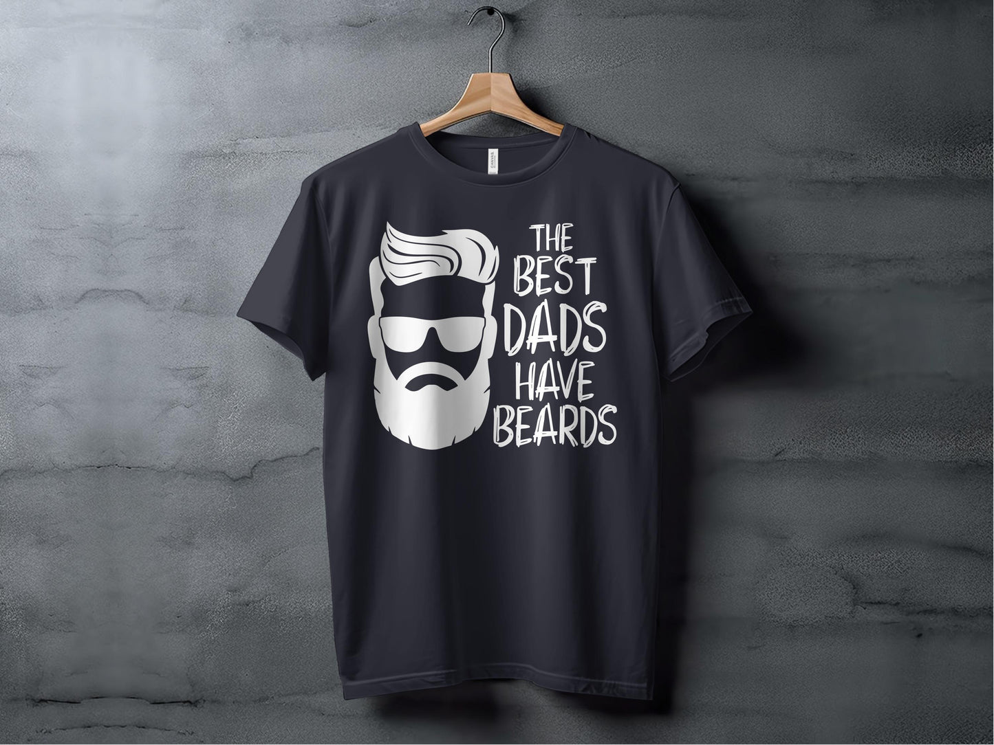 Best Dads Have Beards T-Shirts, Gift for Dad, Fathers Day Present, Bearded Dad Tee, Funny Dad T-Shirts, Bearded Man Design