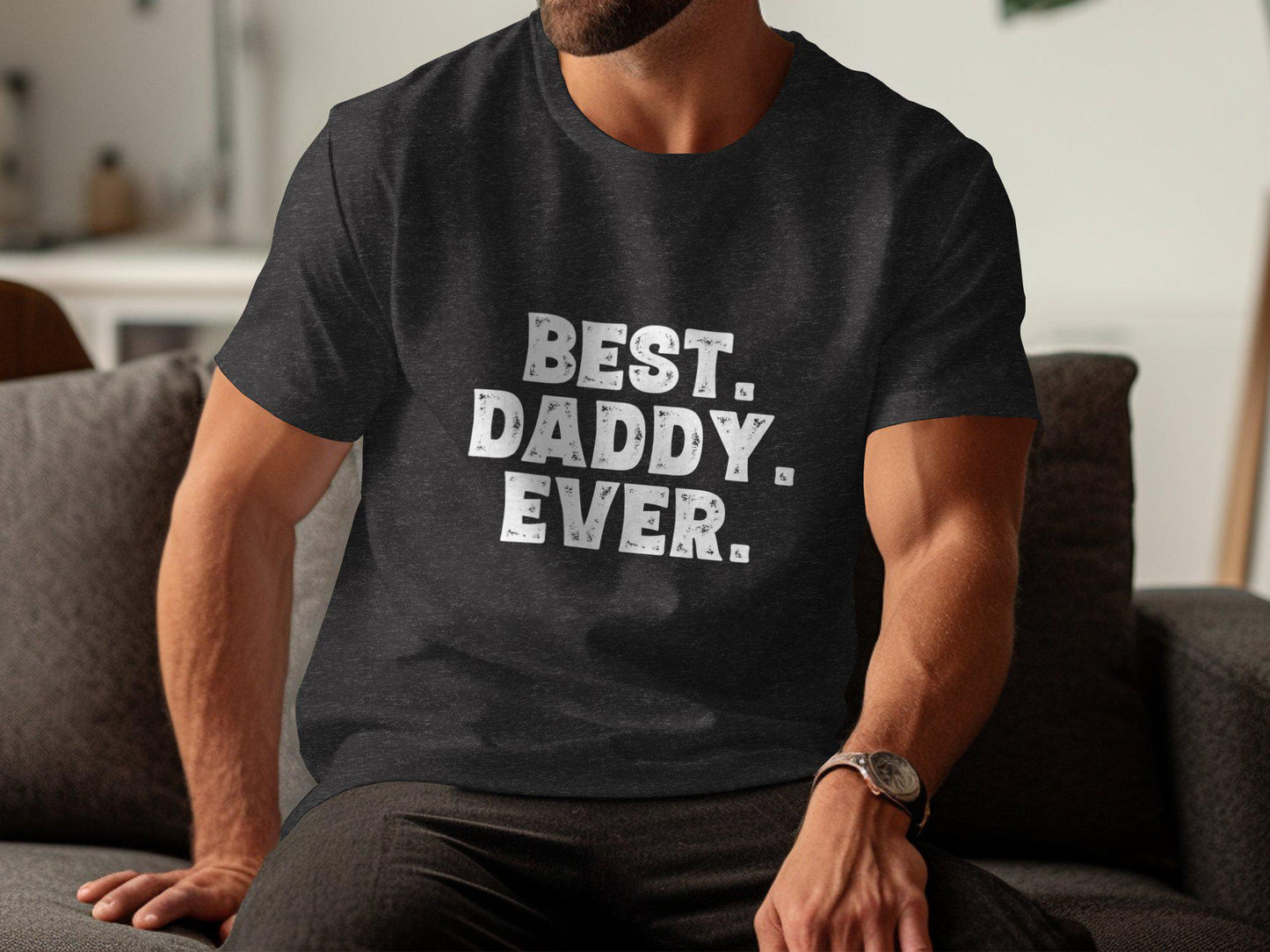Best Daddy Ever T-Shirts, Gift for Dad, Fathers Day Gift, Fathers Day T-Shirt, Best Dad Shirt, Dad TShirt, Gift for Him