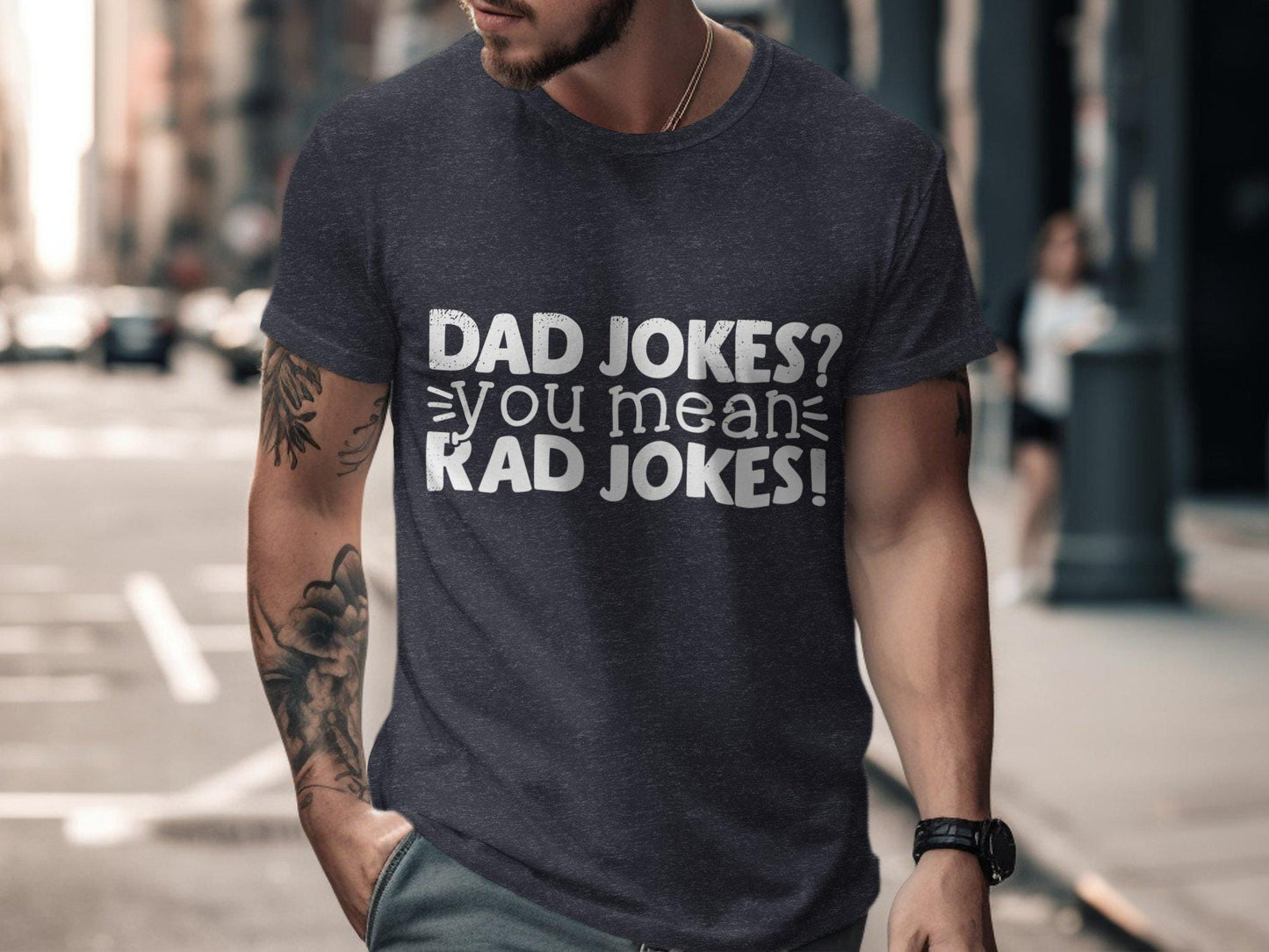 Dad Jokes You Mean Rad Jokes T-Shirts, Funny Dad Gift, Dad Joke Shirt, Gift for Dad, Best Dad Ever, Dad T Shirts, Funny Tee