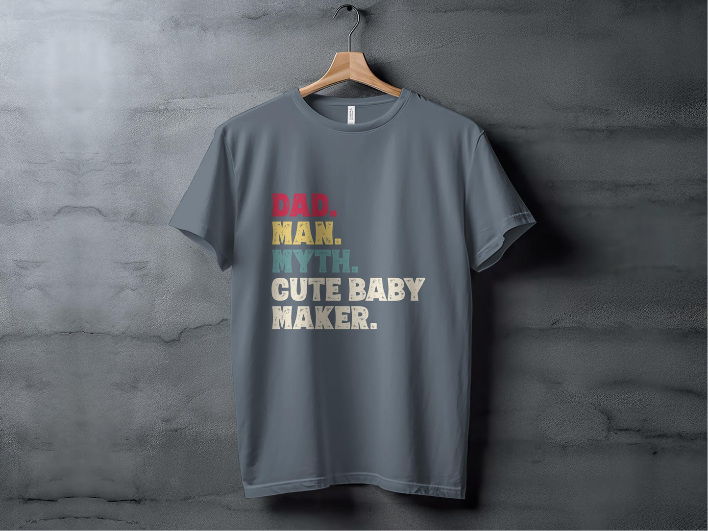 Dad Man Myth Cute Baby Maker T-Shirts, Fathers Day Shirt, New Dad Gift, Funny Dad Tee, Mens T-Shirts, Gift For Dad, Dad To Be Shirt