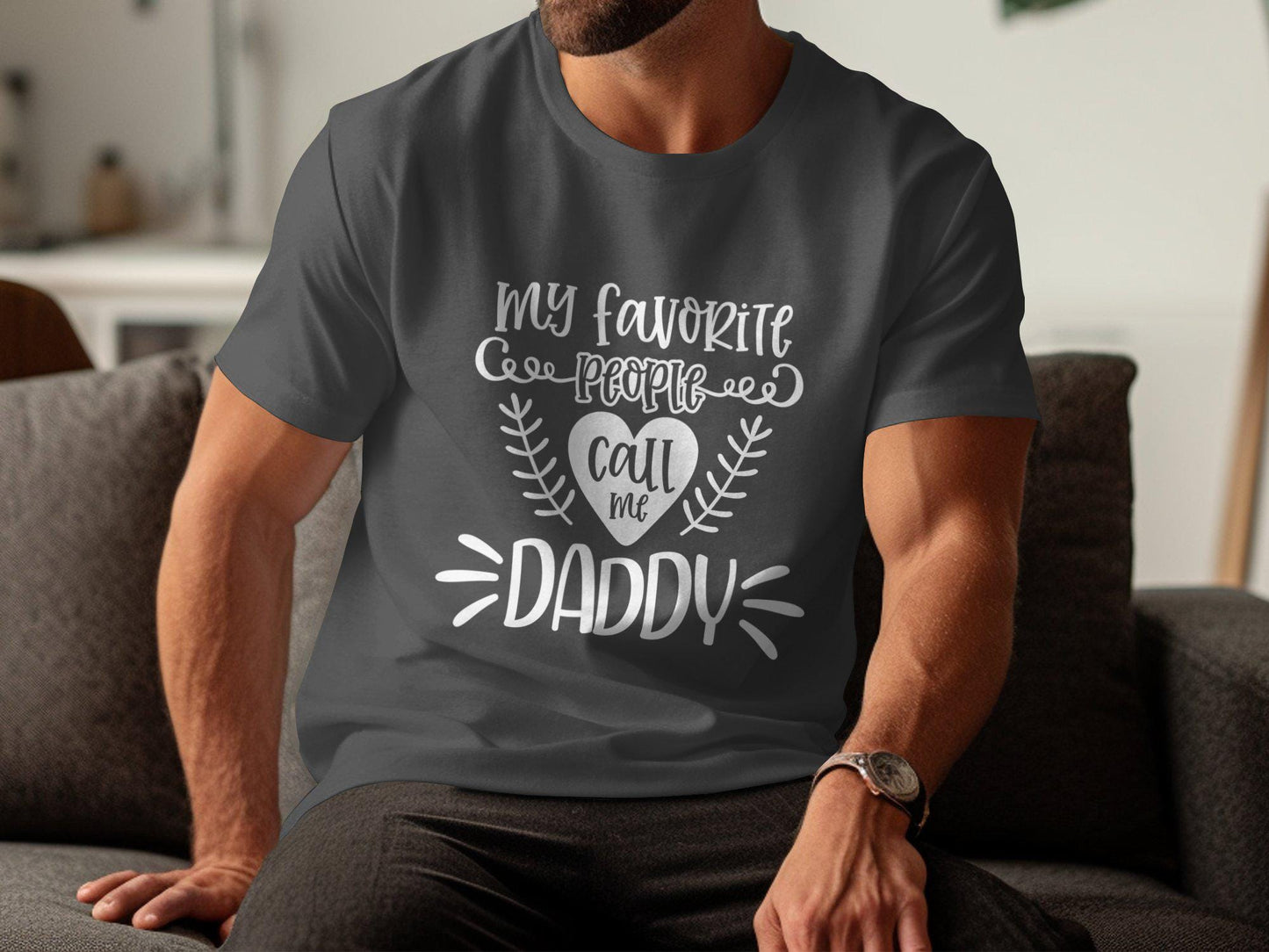 My Favorite People T-Shirts, Call Me Daddy Tees, Gift for Dad, Father's Day, Dad T-Shirts, Daddy T-Shirt, Father, Dad Gift, Funny T-Shirts