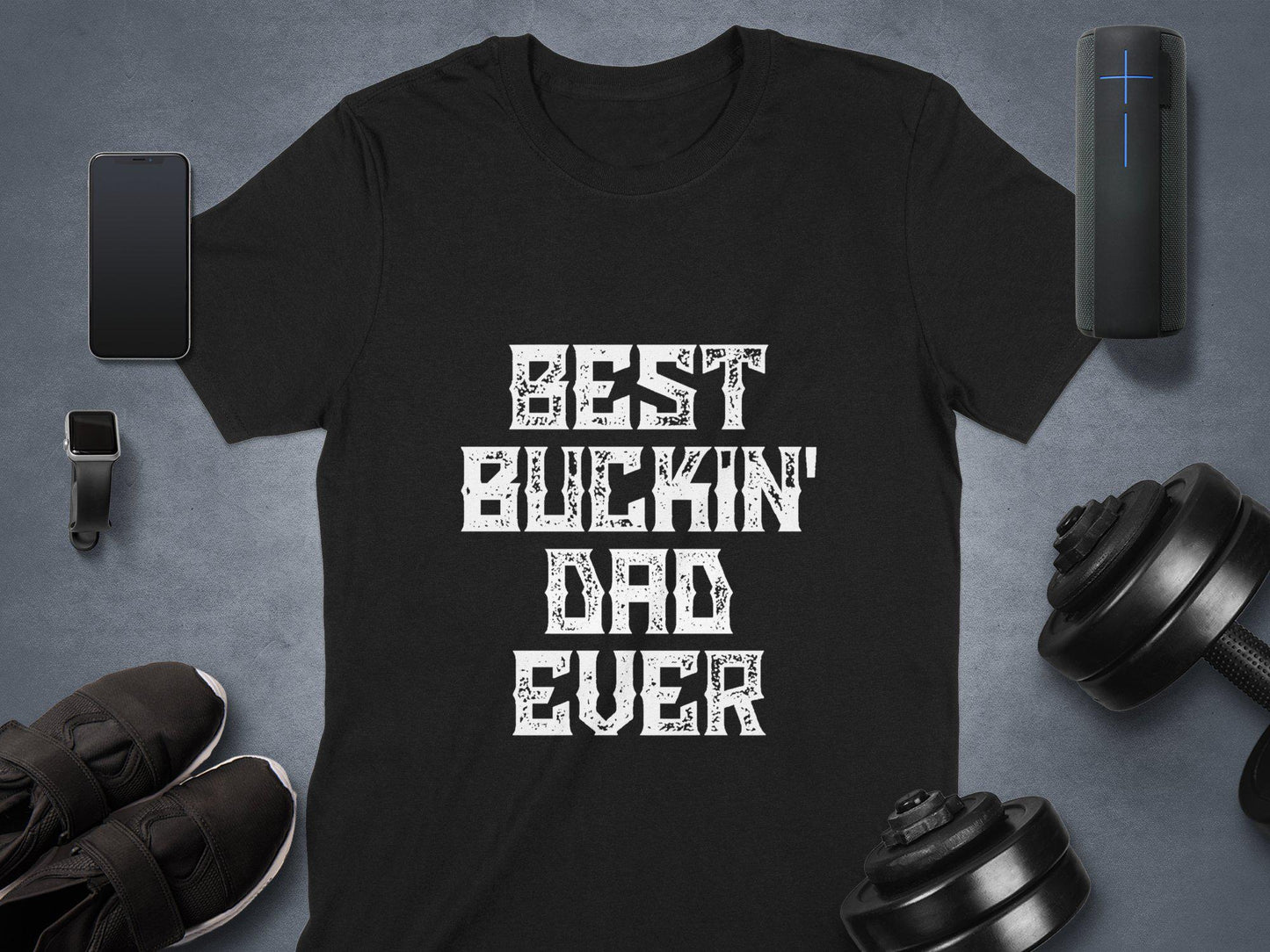 Gift for Dad, Best Buckin' Dad Ever T-Shirt, Dad Birthday Gift, Father's Day Gift, Funny Dad Shirt, Gifts for Dad, Awesome Dad, Bucking Dad