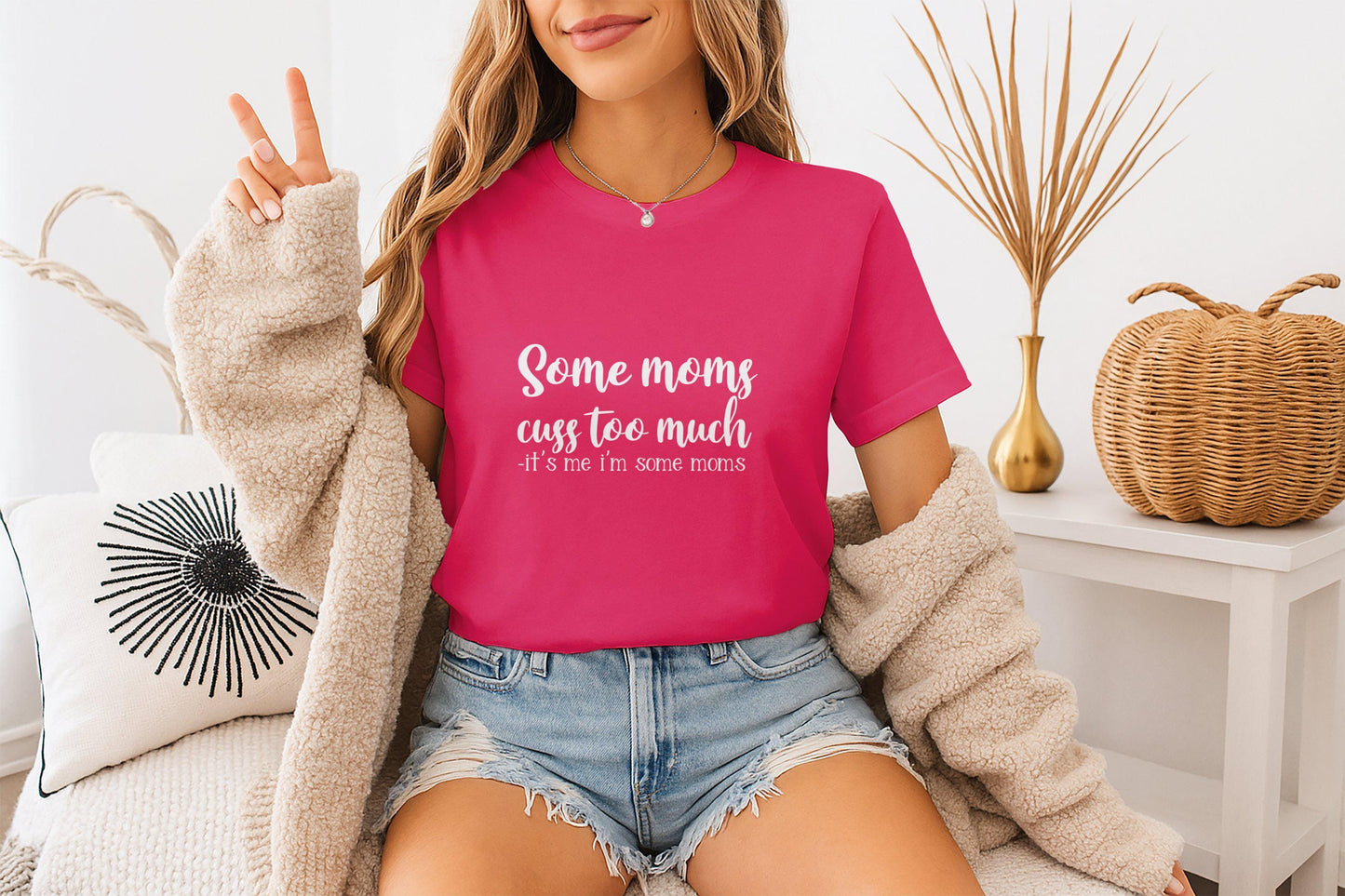 Funny Mom T-Shirt: Some Moms Cuss Too Much, Sarcastic Graphic Tee