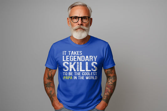 Coolest Papa T-Shirts, Legendary Skills, Gift for Dad, Fathers' Day, Funny Papa