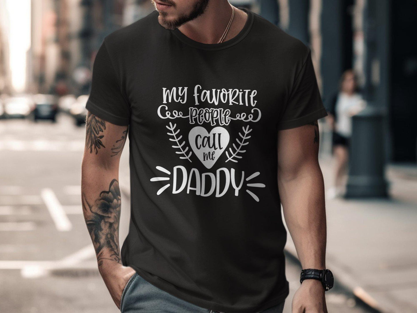 My Favorite People T-Shirts, Call Me Daddy Tees, Gift for Dad, Father's Day, Dad T-Shirts, Daddy T-Shirt, Father, Dad Gift, Funny T-Shirts