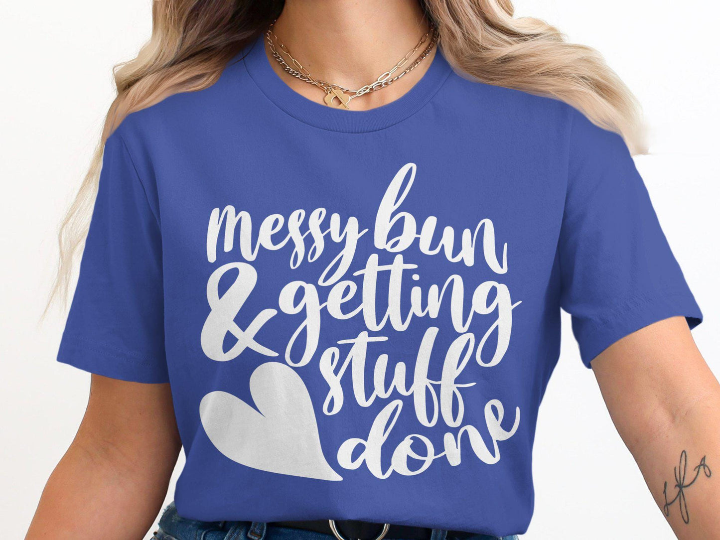 Messy Bun & Getting Stuff Done Graphic Tee - Trendy Mom T-Shirt