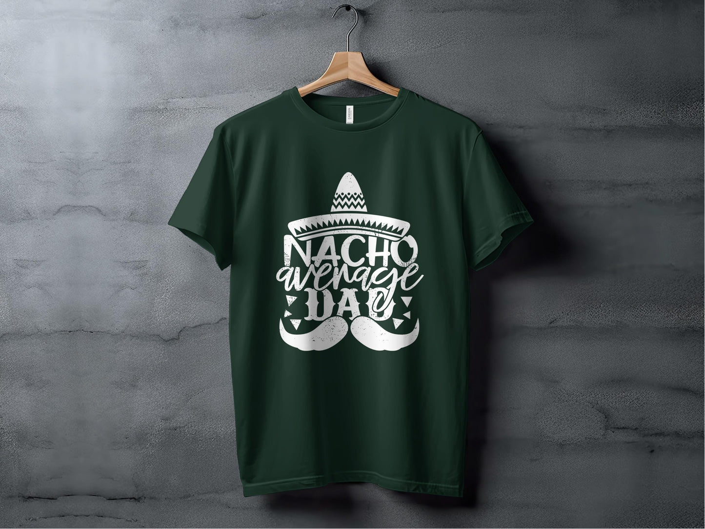 Nacho Average Dad T-Shirts, Gift for Dad, Fathers Day T-Shirts, Funny Dad Tees, Mens T Shirts, Mexican, T Shirts for Men