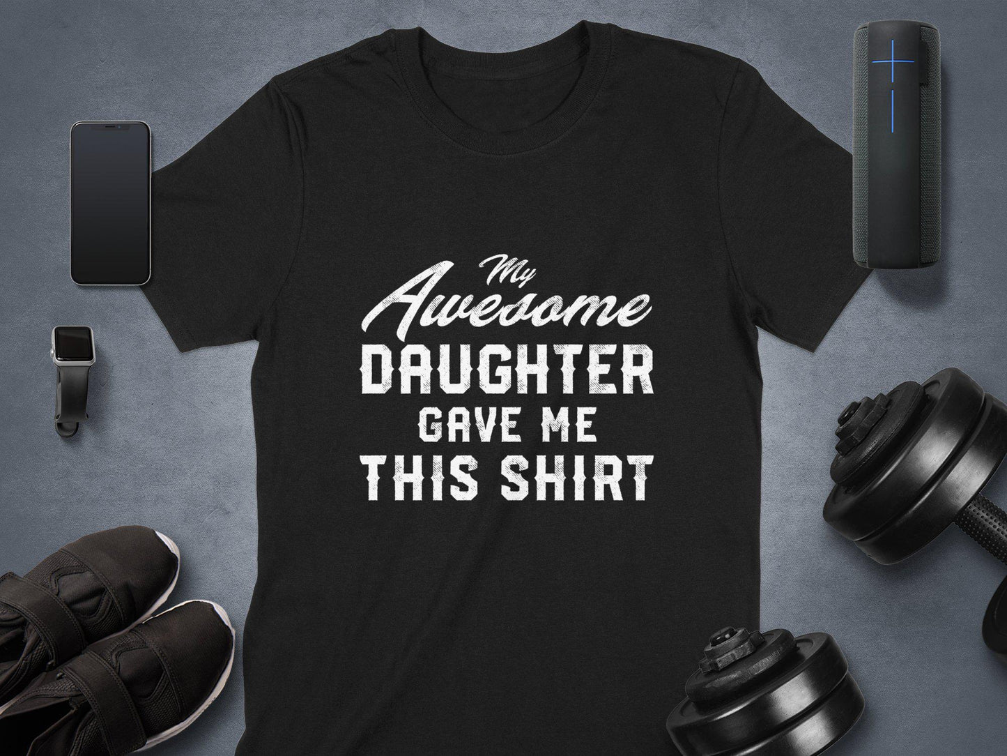 Awesome Daughter Gift for Dad T-Shirts, Fathers Day TShirt, Funny Dad Shirt, Gift for Him, New Dad Gift, Dad Birthday, Father Tee