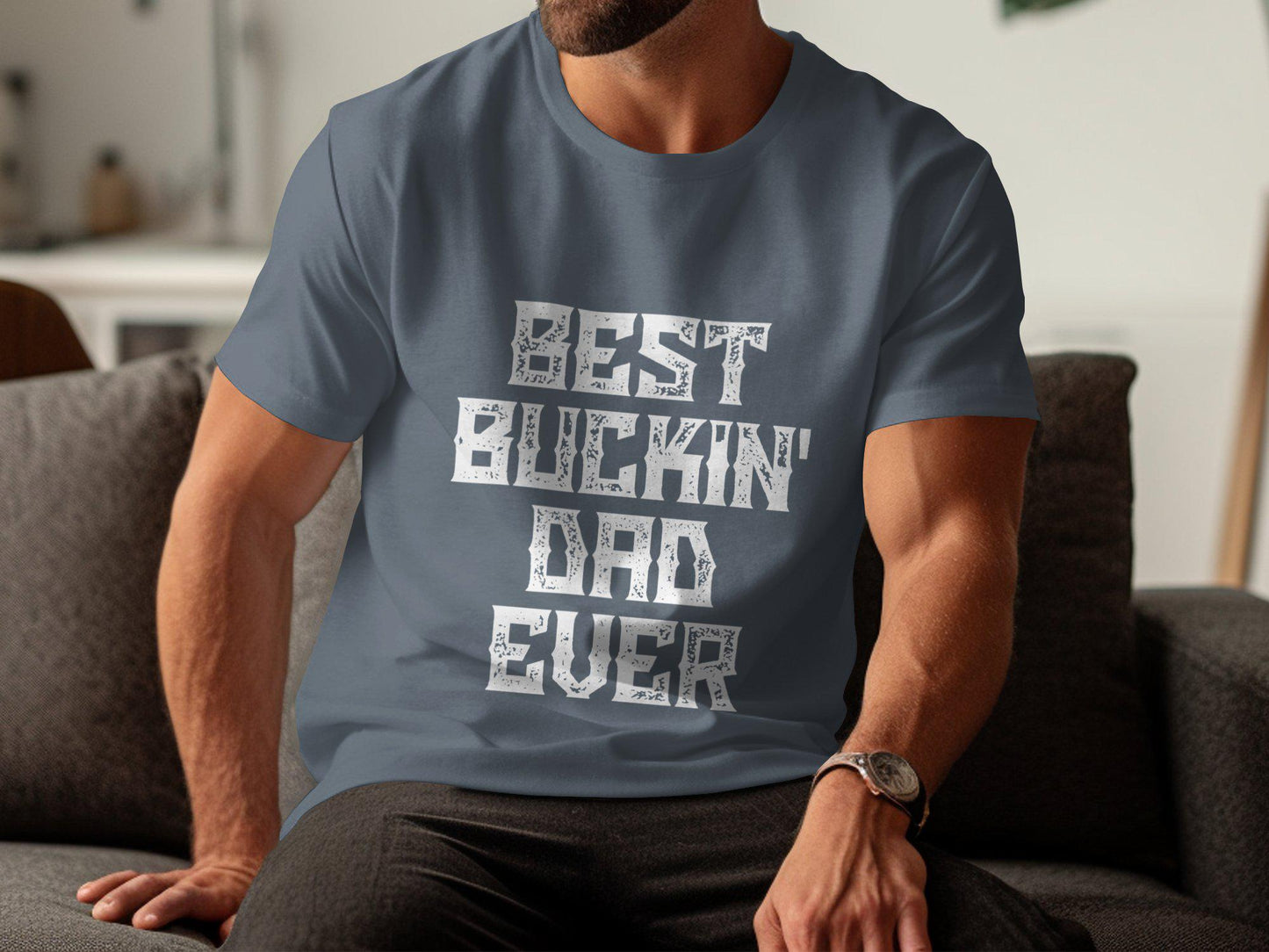 Gift for Dad, Best Buckin' Dad Ever T-Shirt, Dad Birthday Gift, Father's Day Gift, Funny Dad Shirt, Gifts for Dad, Awesome Dad, Bucking Dad