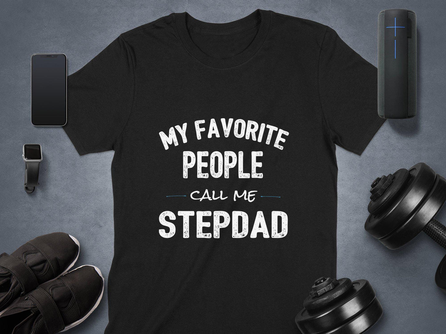 My Favorite People Call Me Stepdad T-Shirts, Gift for Dad, Father's Day, Funny Stepdad T Shirts, Dad Gift, Novelty T Shirts