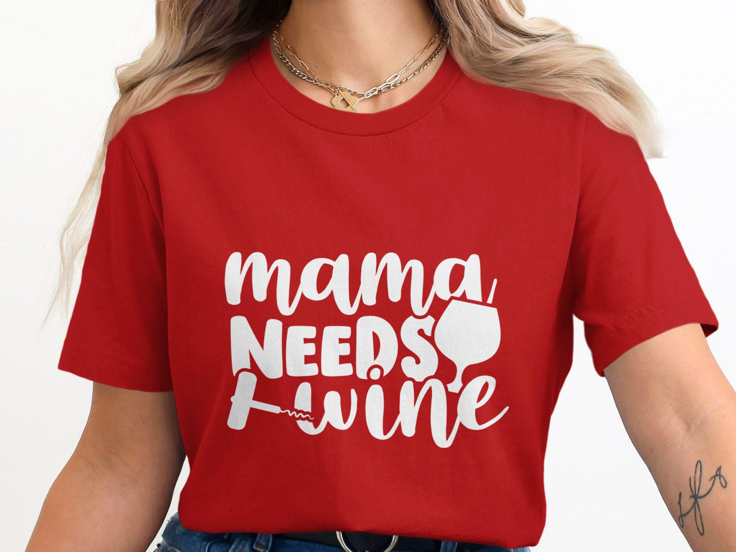 Mama Needs Wine T-Shirt: Funny Mom Graphic Tee
