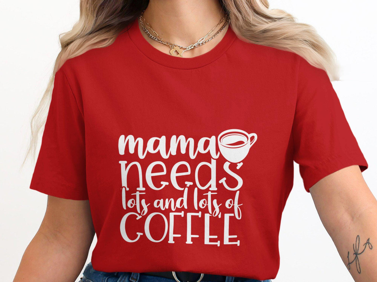 Mama Needs Coffee T-Shirt: Funny Mom Life Tee