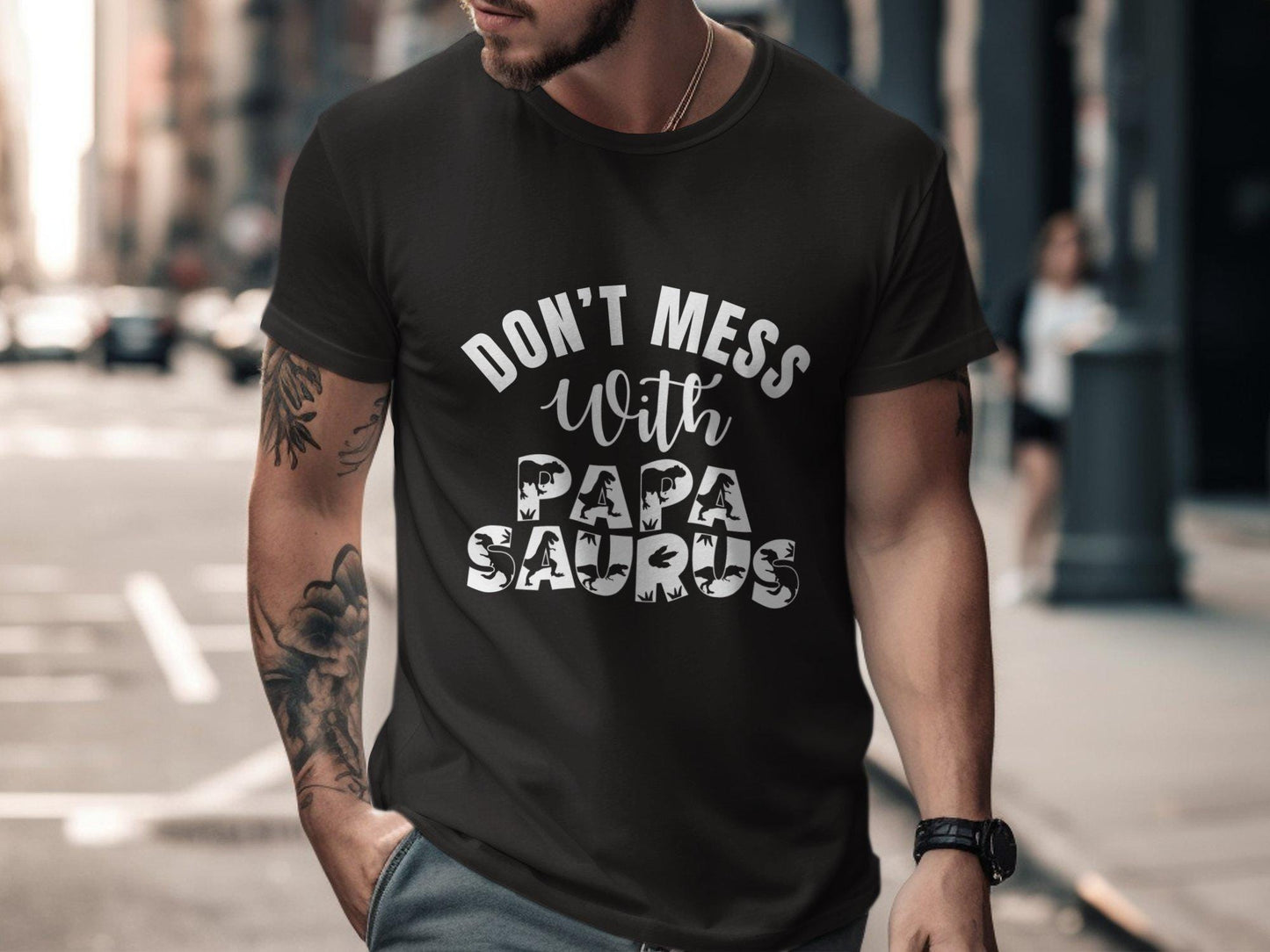Don't Mess with Papa Saurus T-Shirts, Dinosaur Dad, Gift for Dad, Fathers Day T-Shirts, Papa Dinosaur T Rex Shirts, Funny Dad