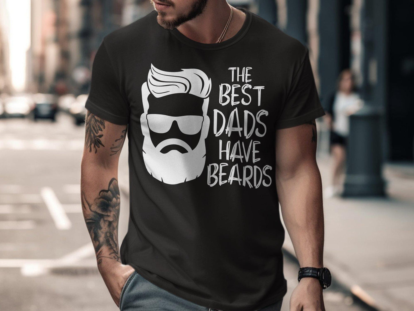 Best Dads Have Beards T-Shirts, Gift for Dad, Fathers Day Present, Bearded Dad Tee, Funny Dad T-Shirts, Bearded Man Design