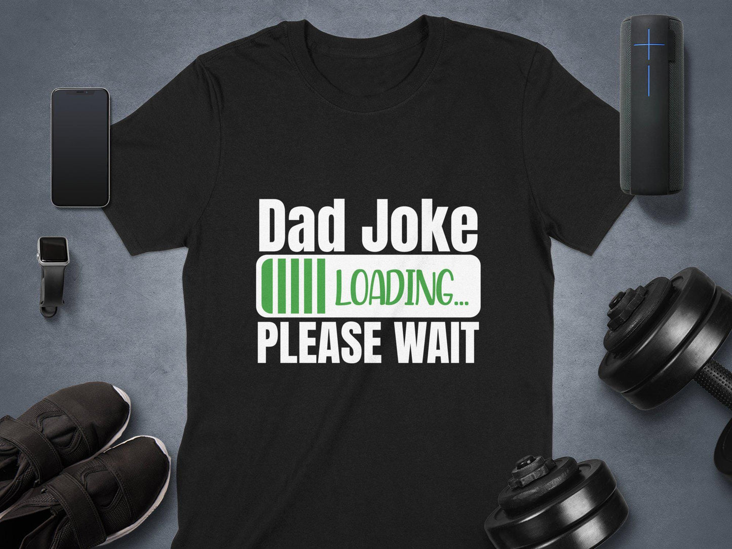 Dad Joke Loading Funny T Shirts, Humor Tee, Gift Idea, Father Dad, Jokes, Please Wait, Gift for Him, Dad Gift, For Dad