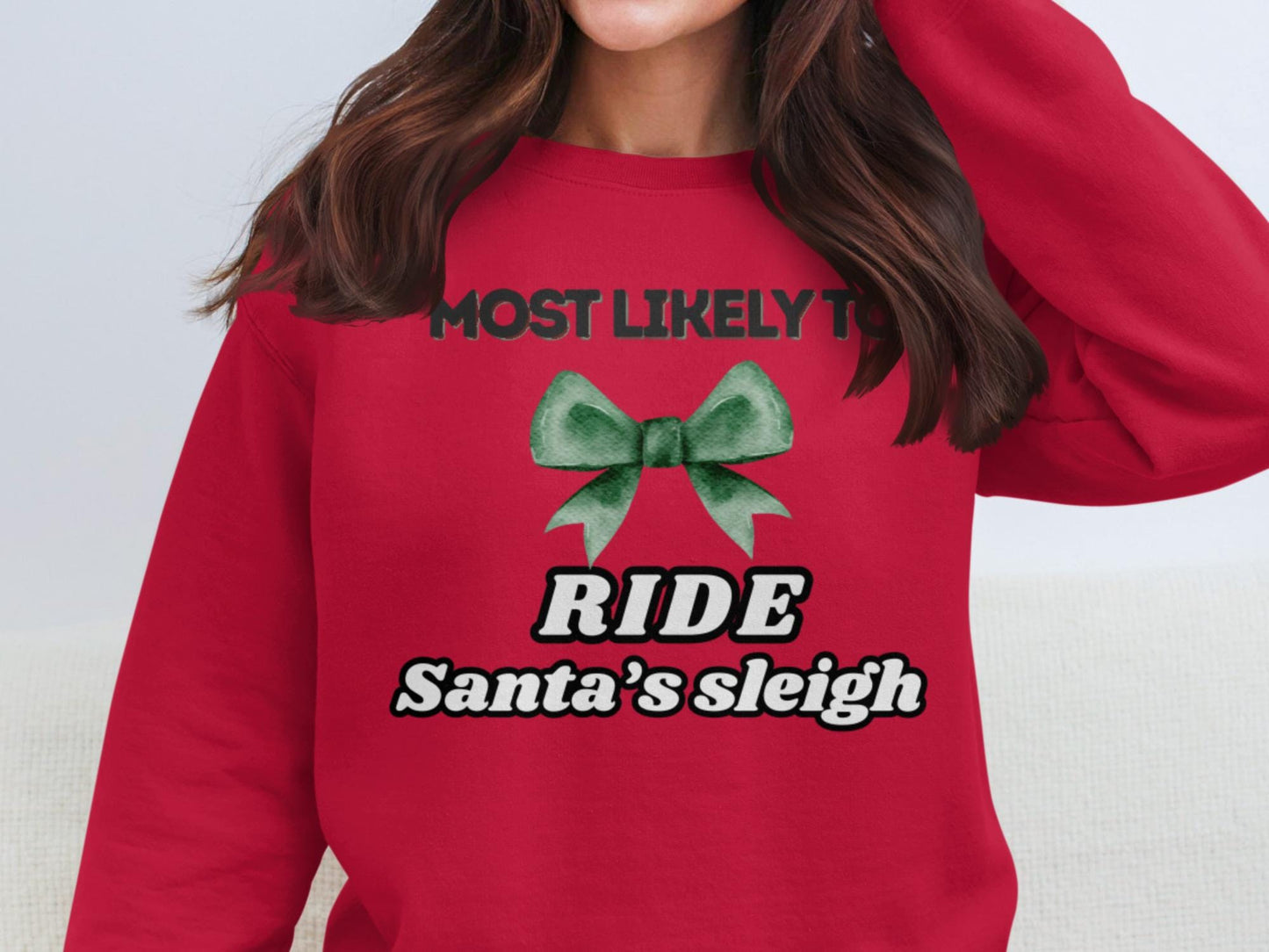 Most Likely to Ride Santa's Sleigh T-Shirt, Funny Christmas Tee