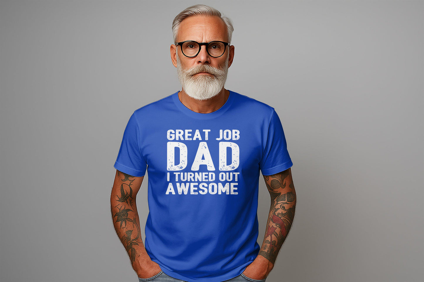 Great Job Dad T-Shirts, Fathers Day Gift, Gift for Dad, Awesome T-Shirts, Funny Dad T-Shirts, Humorous Dad Tee, Mens T-Shirts