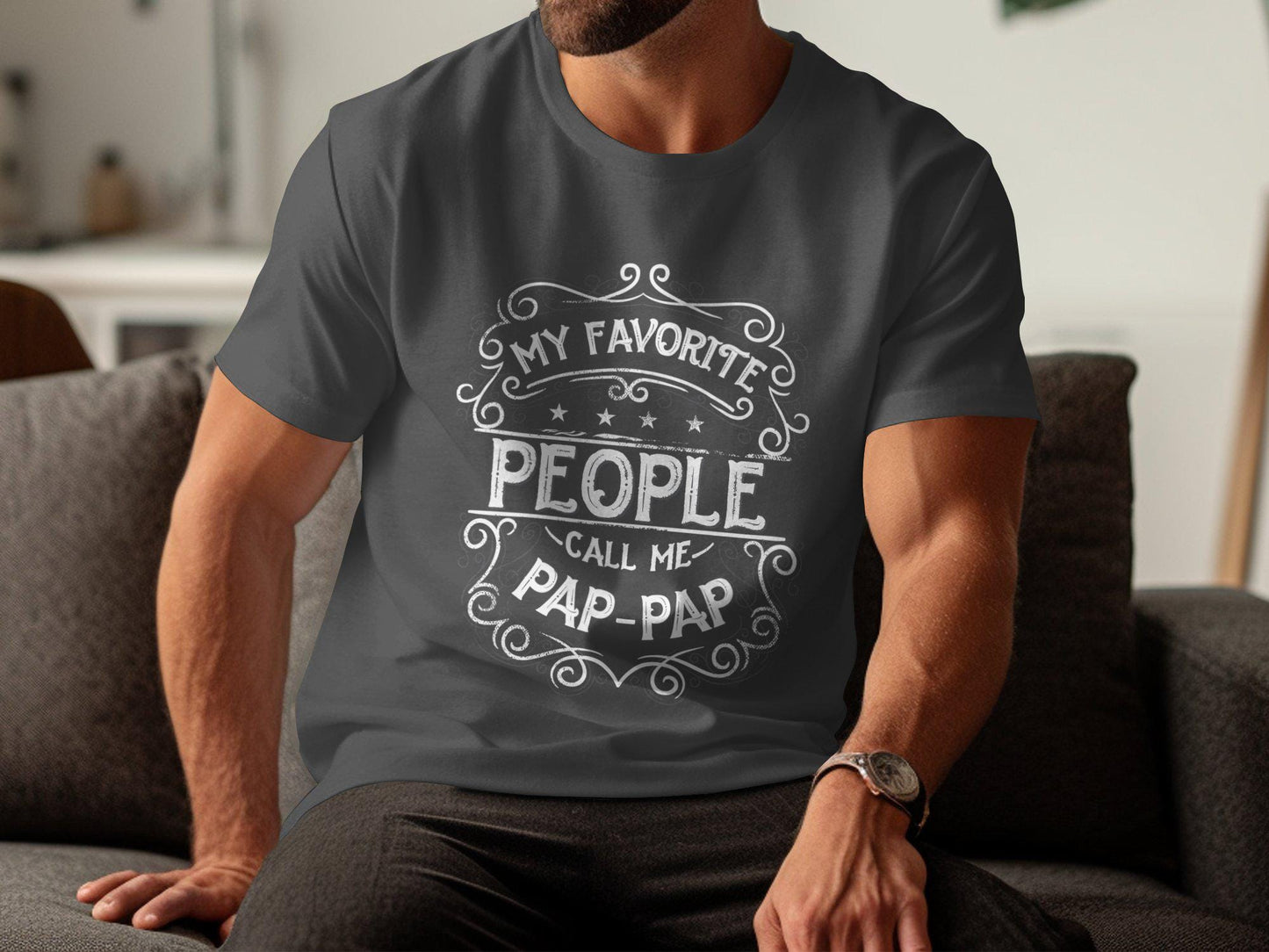 My Favorite People Call Me Pap Pap T-Shirts, Gift for Dad, Fathers Day Apparel, Grandfather T-Shirt, Papa Tee, PapPap Shirt