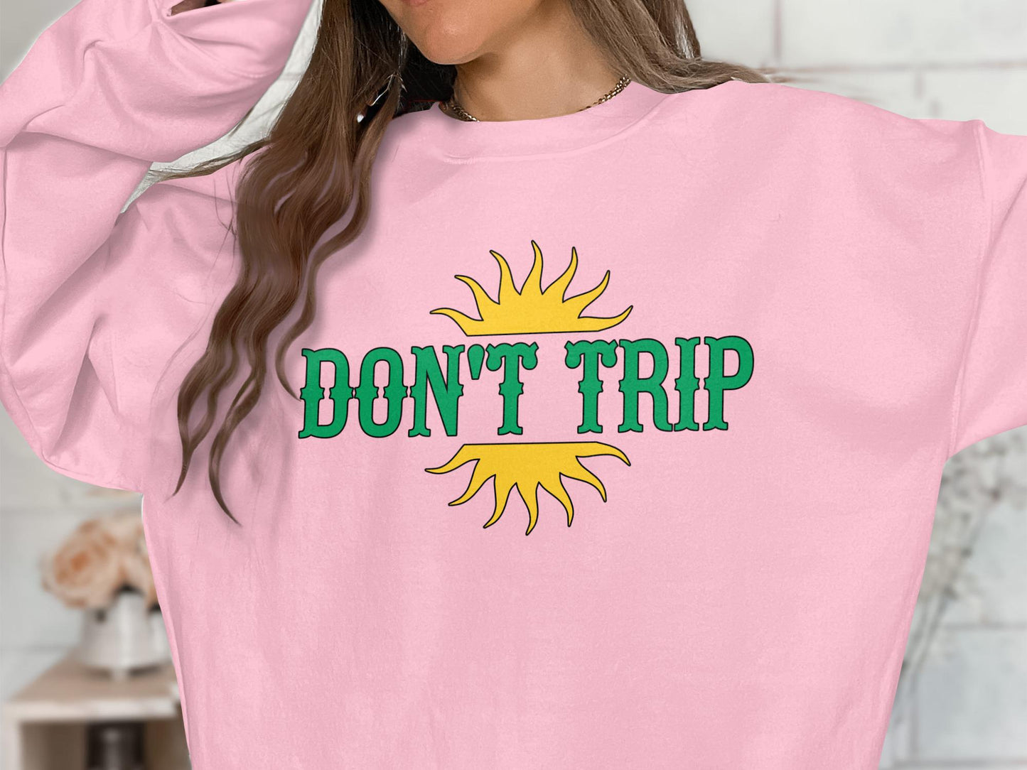 Dont Trip Graphic Tee, Funny Sarcastic Positive Vibes Shirt
