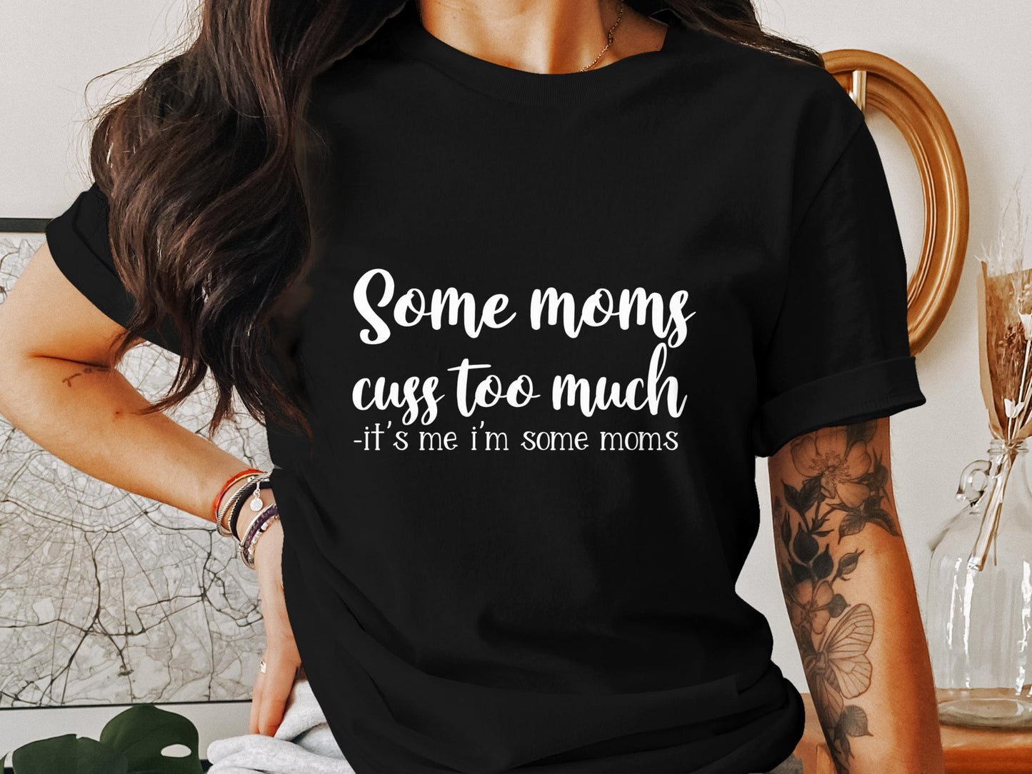Funny Mom T-Shirt: Some Moms Cuss Too Much, Sarcastic Graphic Tee