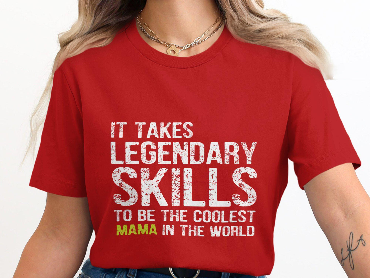 Coolest Mama T-Shirts, Legendary Skills, Gift for Mom, Mothers Day, Trendy Tee, Cool Mother, Mama Shirt, Awesome Mother Tee
