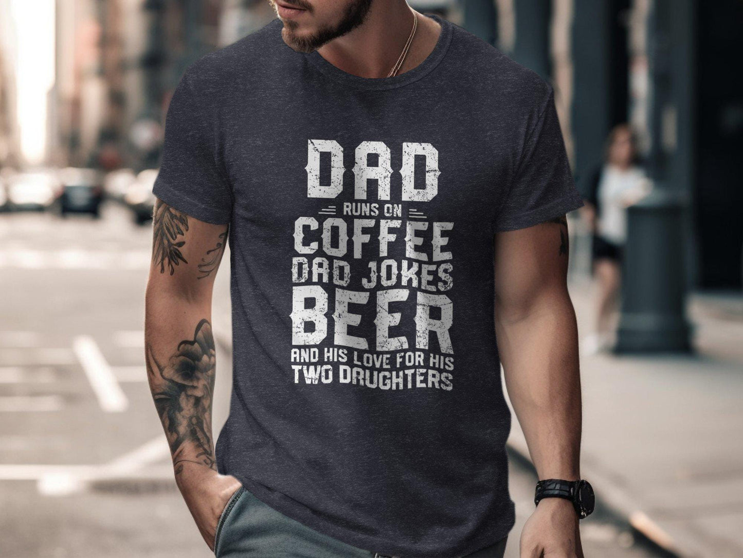 Dad Runs On Coffee, Dad Jokes, Beer, Two Daughters T-Shirts, Father Day, Dad Gift, Funny Dad, Dad of Girls T-Shirts