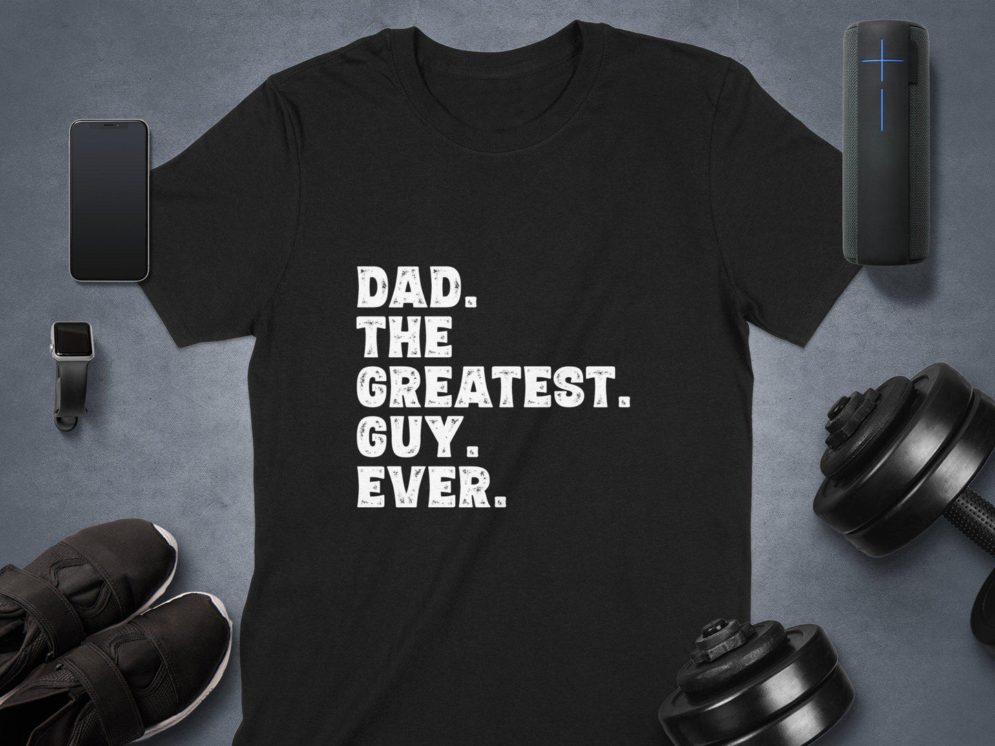 Dad The Greatest Guy Ever T-Shirts, Fathers Day Gifts, Dad Gift, Best Dad Ever T-Shirts, Gift For Dad, Fathers Day T-Shirts