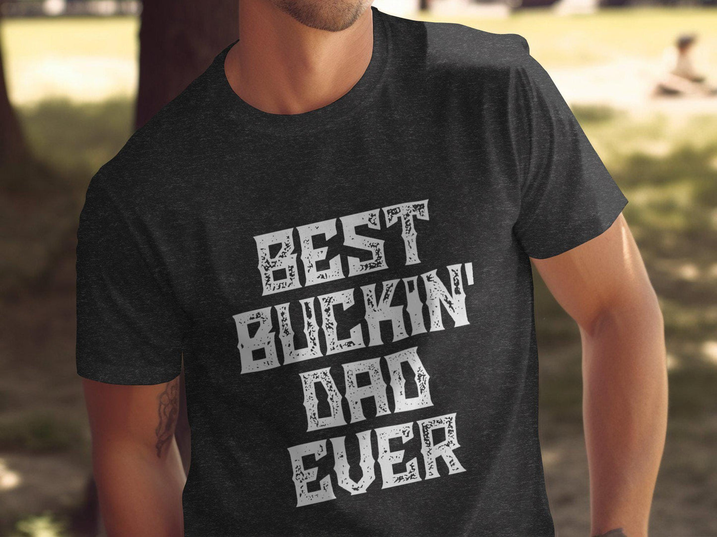 Gift for Dad, Best Buckin' Dad Ever T-Shirt, Dad Birthday Gift, Father's Day Gift, Funny Dad Shirt, Gifts for Dad, Awesome Dad, Bucking Dad