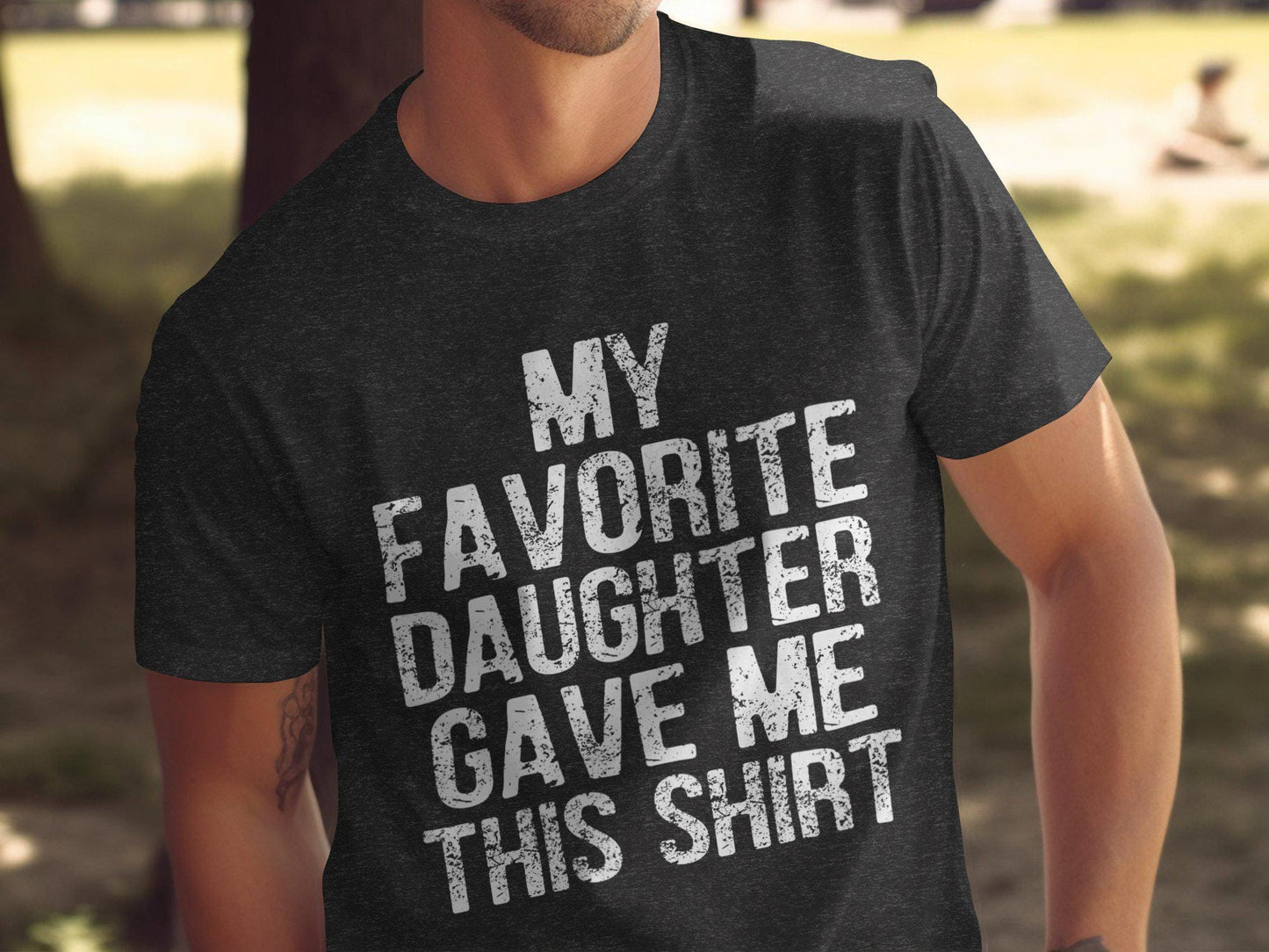 Favorite Daughter T-Shirt: Funny Dad Gift