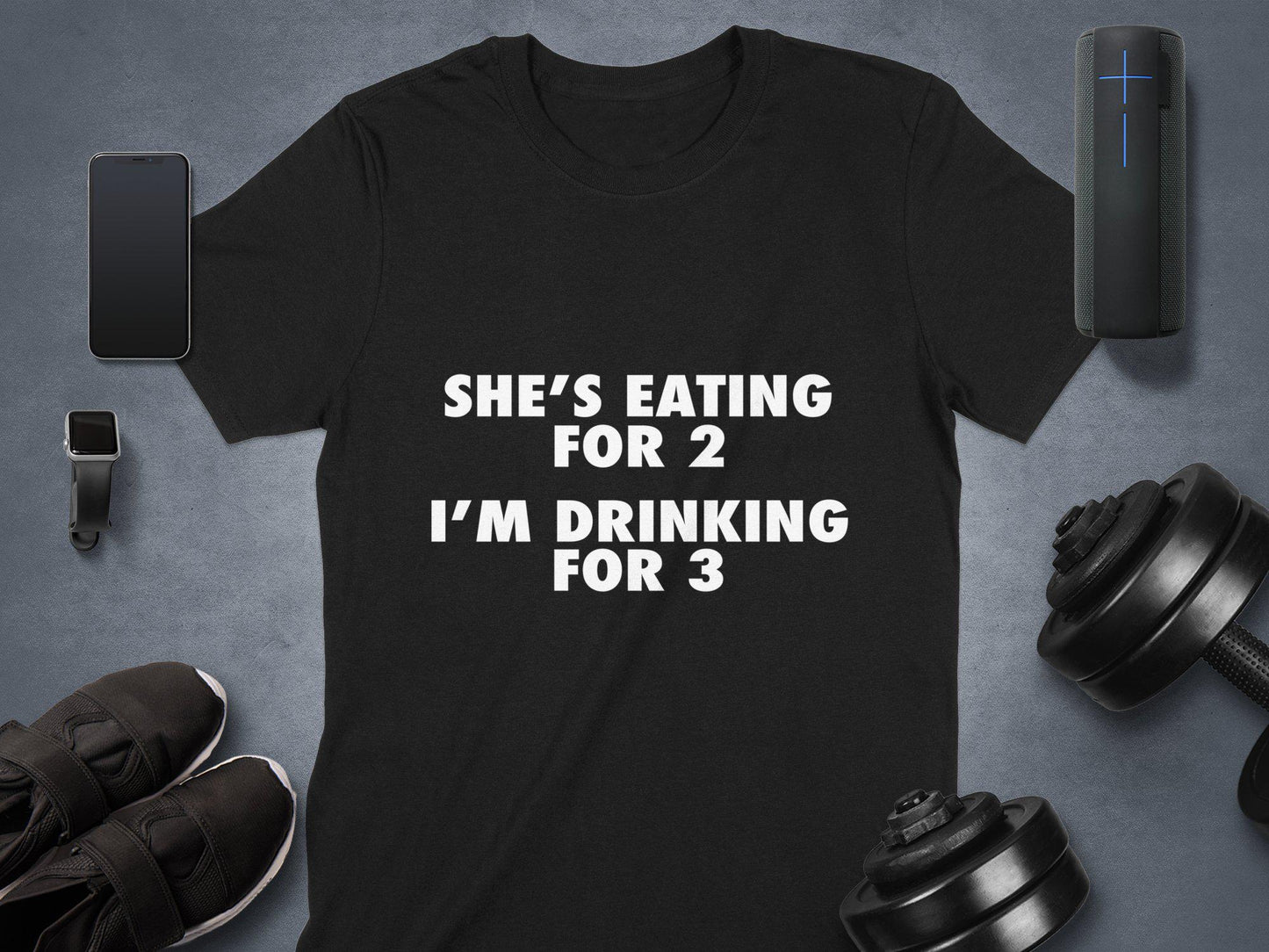 Shes Eating For 2 T-Shirts, Im Drinking For 3 T-Shirts, Funny Gift For Dad, Fathers Day T-Shirts, Pregnancy T-Shirts, New Dad Shirts