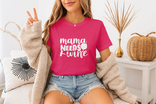 Mama Needs Wine T-Shirt: Funny Mom Graphic Tee