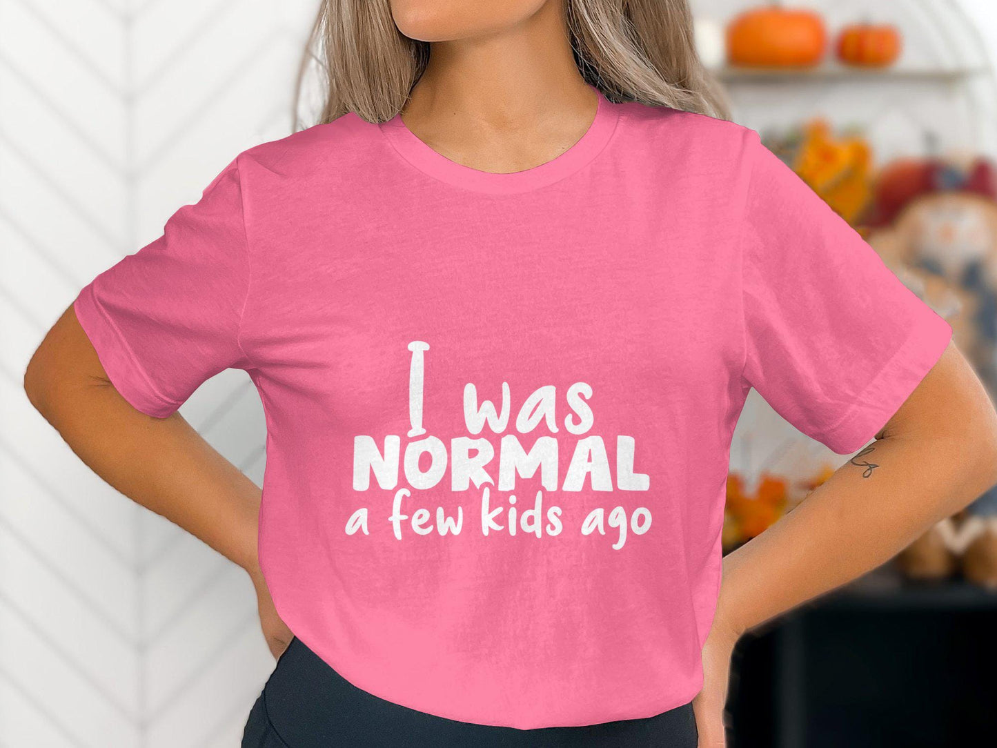 I Was Normal a Few Kids Ago T-Shirts, Funny Mom Tee, Gift for Mom, Mother's Day Gift, Mom Life, New Mom, Cute Shirt, Trendy, Humor