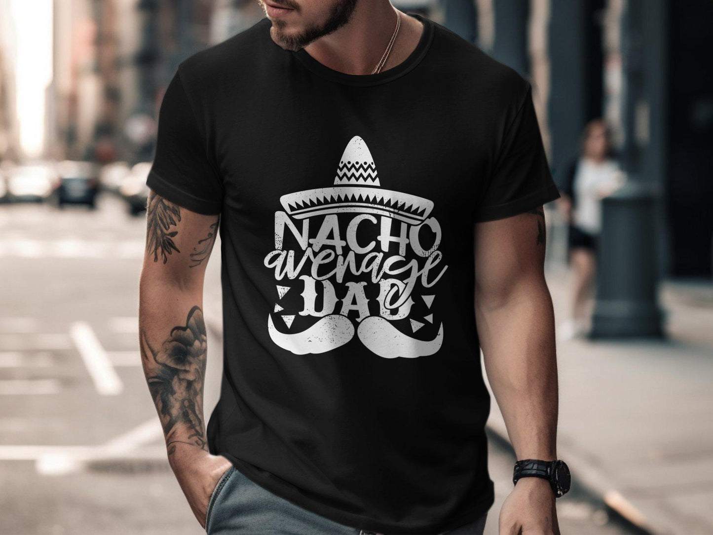 Nacho Average Dad T-Shirts, Gift for Dad, Fathers Day T-Shirts, Funny Dad Tees, Mens T Shirts, Mexican, T Shirts for Men