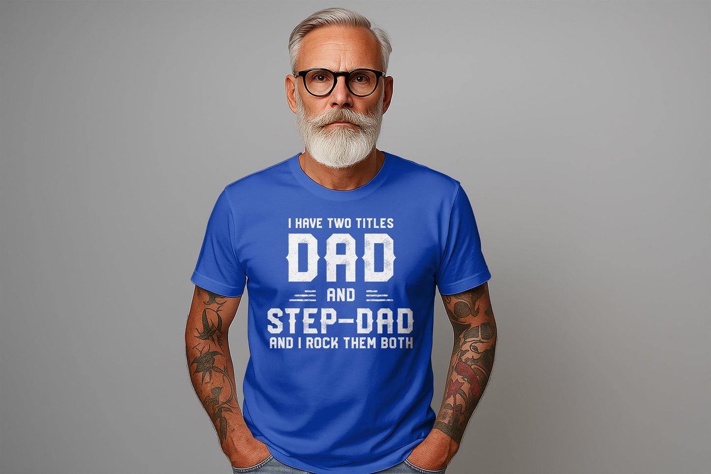 Dad and Stepdad T-Shirt: Funny Father's Day Tee