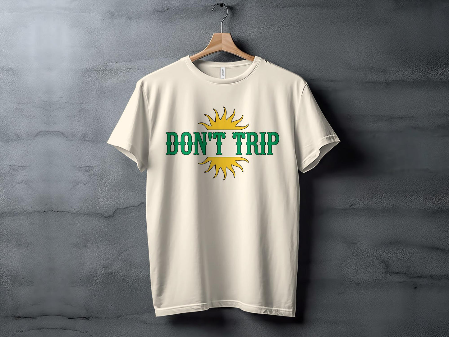 Dont Trip Graphic Tee, Funny Sarcastic Positive Vibes Shirt