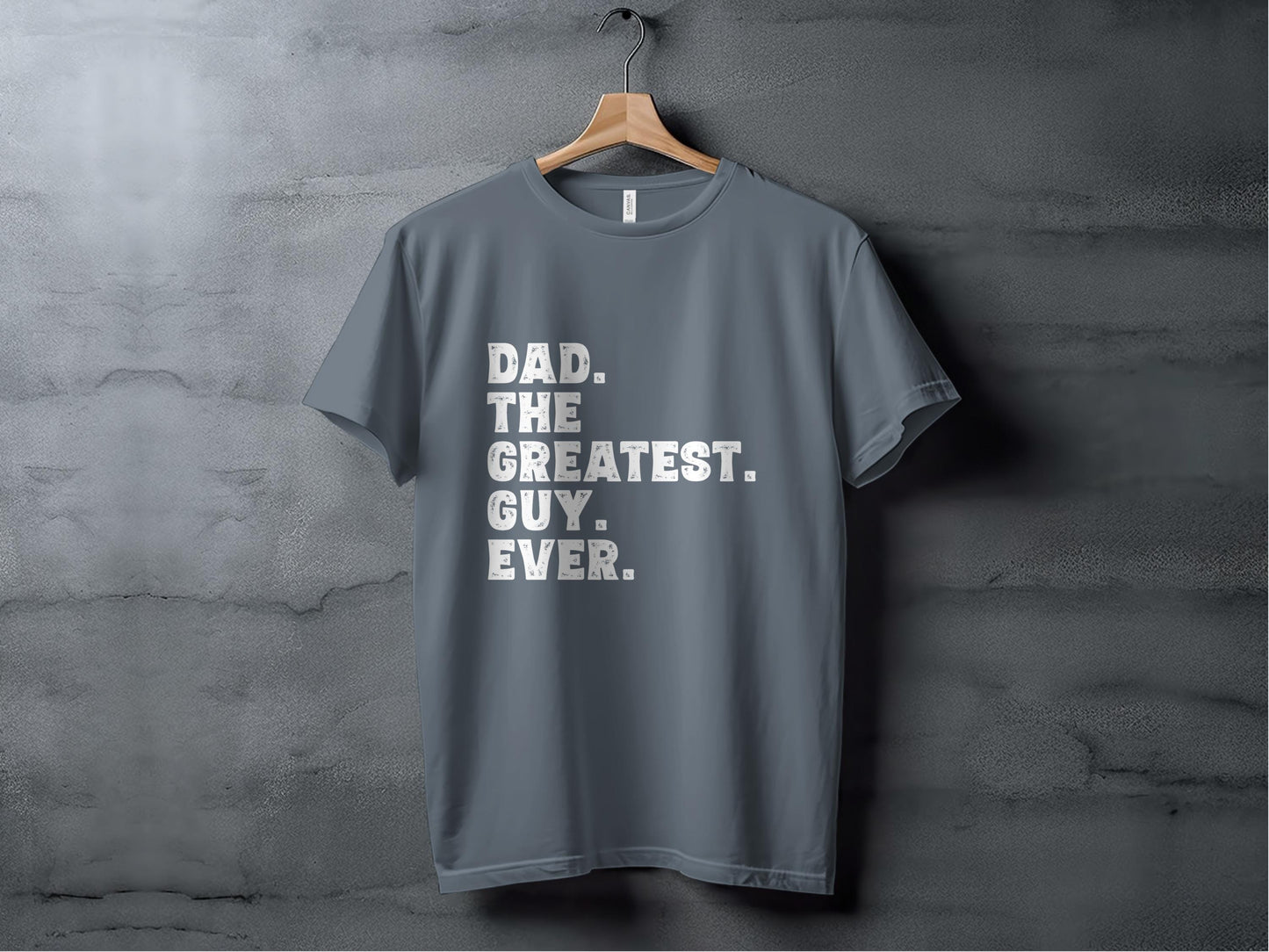 Dad The Greatest Guy Ever T-Shirts, Fathers Day Gifts, Dad Gift, Best Dad Ever T-Shirts, Gift For Dad, Fathers Day T-Shirts